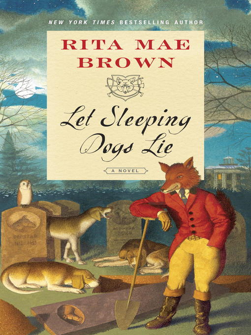 Title details for Let Sleeping Dogs Lie by Rita Mae Brown - Available